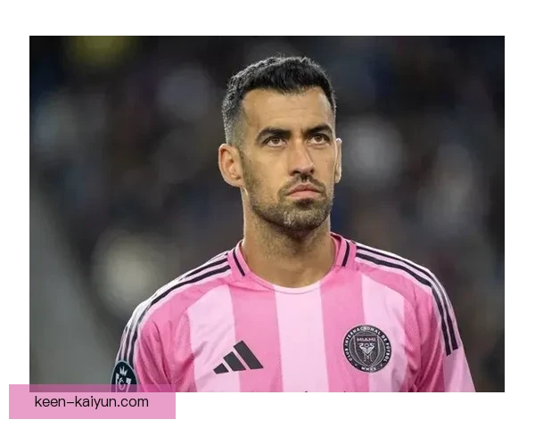 布斯克茨在巴萨时期表现稳健，成为球队中场的关键支柱。